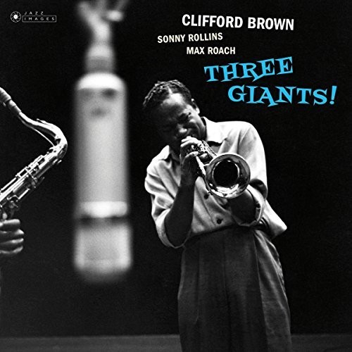 Clifford Brown - Three Giants (Gate) [180 Gram] (Vv) (Spa)