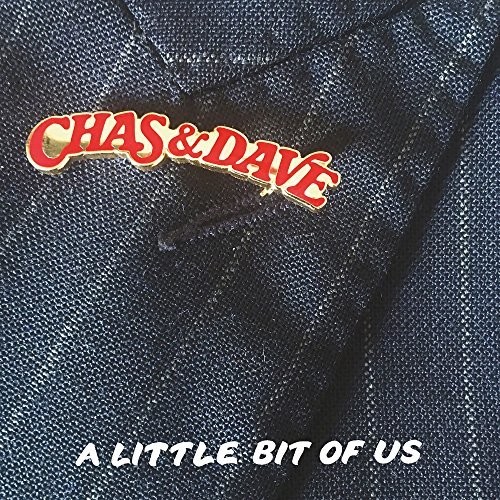 Chas & Dave - Little Bit Of Us