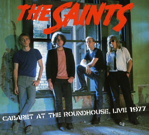 The Saints - Cabaret At The Roundhouse-Live 1977 [Import]