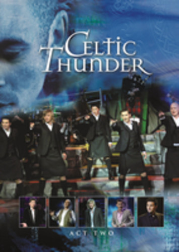 Celtic Thunder - The Show Act Two