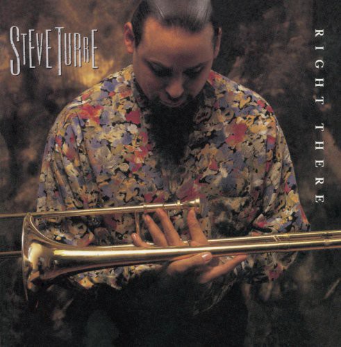 Steve Turre - Right There