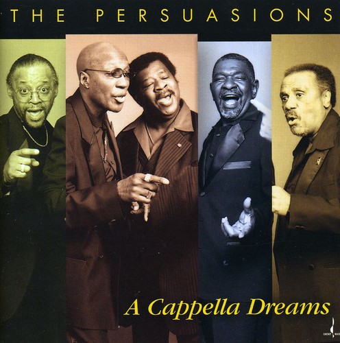 Persuasions - A Capella Dreams