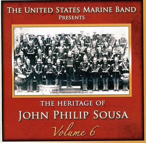 Heritage of John Philip Sousa, Vol. 6