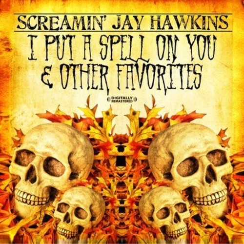 Screamin' Jay Hawkins - I Put a Spell on You & Other Favorites
