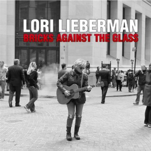 Lori Lieberman - Bricks Against the Glass