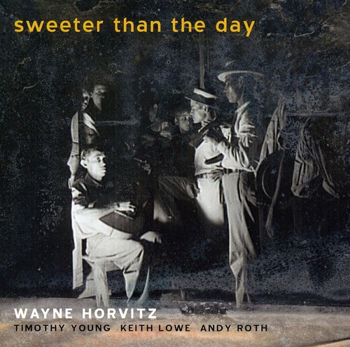 Wayne Horvitz - Sweeter Than the Day