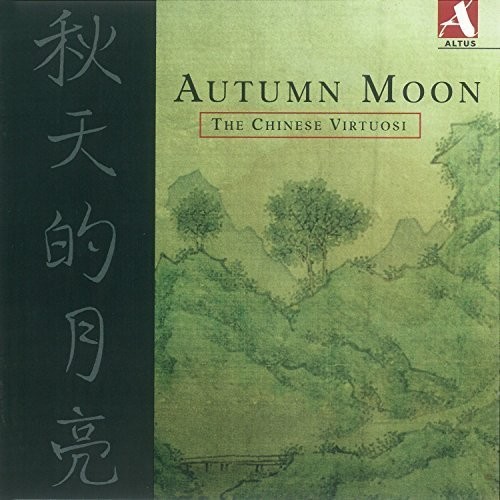 Autumn Moon - the Chinese Virtuosi