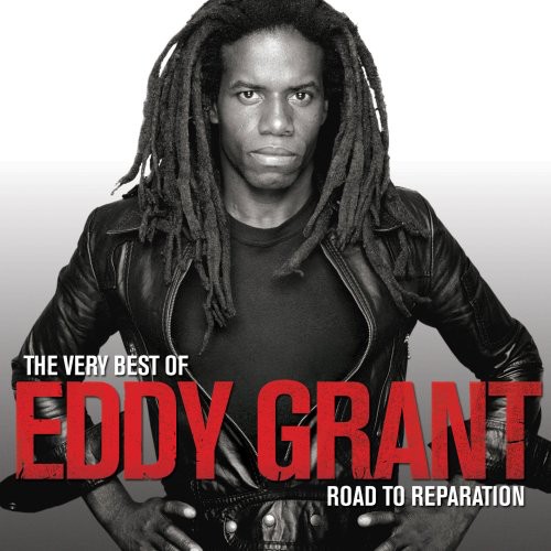 Eddy Grant - The Very Best Of Eddy Grant: The Road To Reparation
