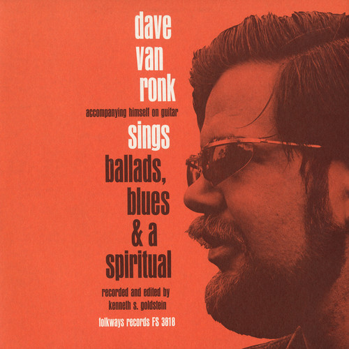 Dave Van Ronk - Ballads, Blues, and a Spiritual