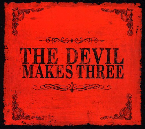 The Devil Makes Three - The Devil Makes Three