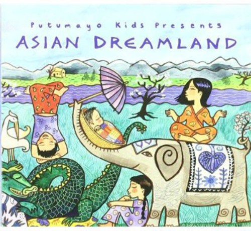 Putumayo Kids Presents - Asian Dreamland
