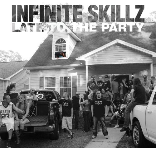 Infinite Skillz - Late to the Party