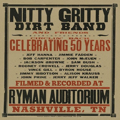 Nitty Gritty Dirt Band - Circlin' Back-Celebrating 50 Years