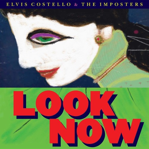 Elvis Costello & The Imposters - Look Now [Deluxe 2CD]