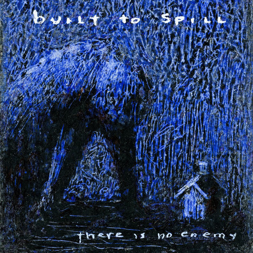 Built To Spill - There Is No Enemy