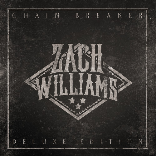 Zach Williams - Chain Breaker [Deluxe]