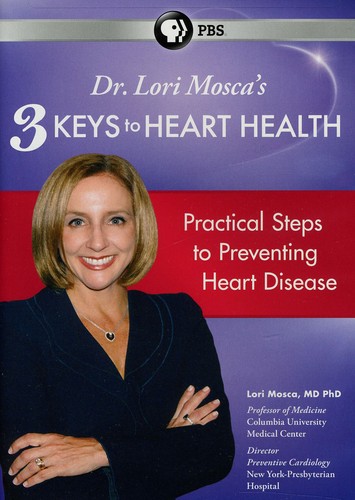 Dr. Lori Mosca's 3 Keys to Heart Health