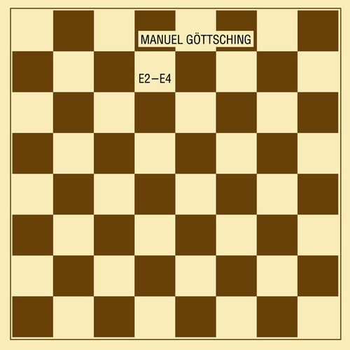 Manuel Gottsching - E2-E4 (35th Anniversary Edition)