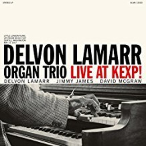 Delvon Lamarr Organ Trio - Live At Kexp!