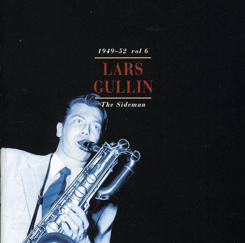 Lars Gullin - Vol. 6-Sideman 1949-52 [Import]