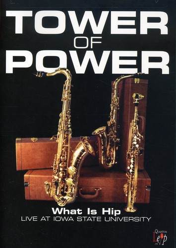 Tower Of Power - What Is Hip: Live at Iowa State University