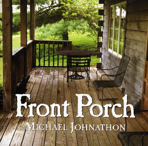 Michael Johnathon - Front Porch