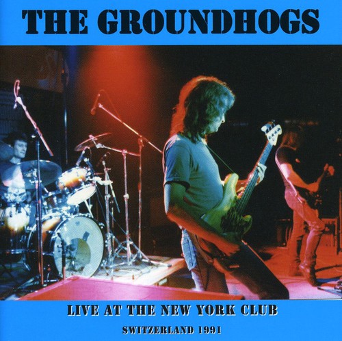 Groundhogs - Live At The New York Club Switzerland 1991 [Import]