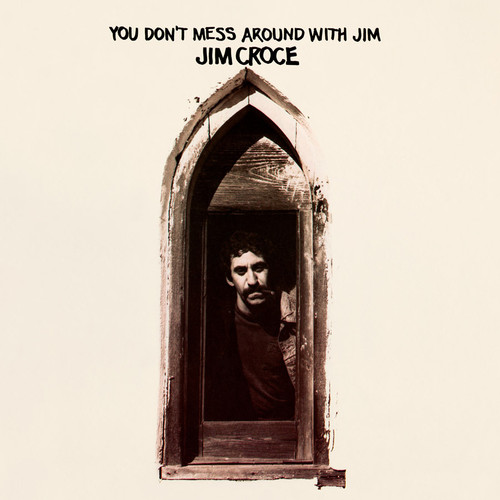 Jim Croce - You Don't Mess Around With Jim [Limited Edition] [180 Gram]