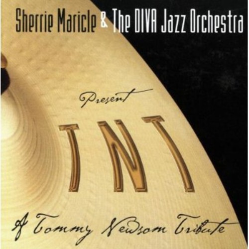 Sherrie Maricle/Diva Jazz Orchestra - TNT: A Tommy Nelson Tribute