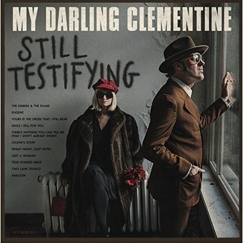 My Darling Clementine - Still Testifying