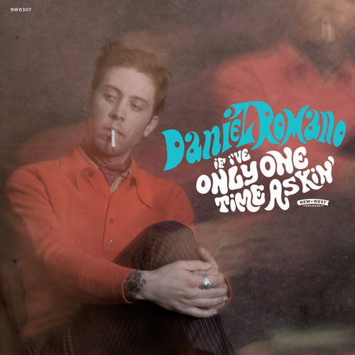 Daniel Romano - If I've Only One Time Askin' [Vinyl]