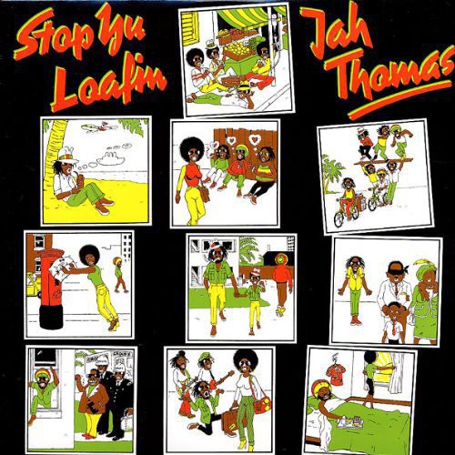 Jah Thomas - Stop Yu Loafin