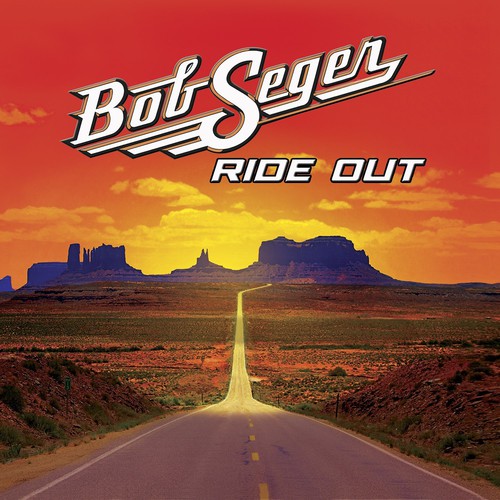 Bob Seger - Ride Out [Deluxe]