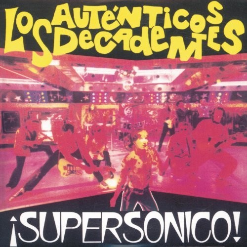 Autenticos Decadentes - Supersonico