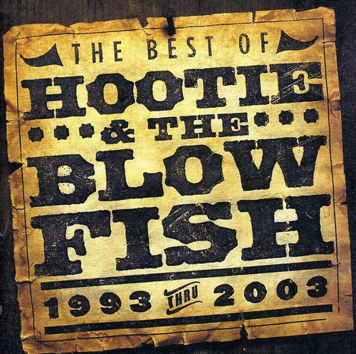 Hootie & The Blowfish - Best Of Hootie & The Blowfish 1993-2003