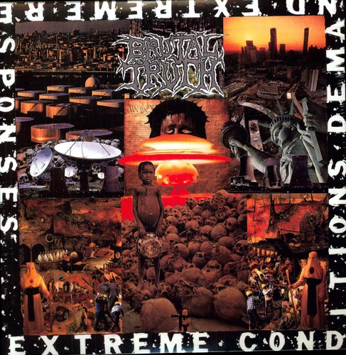 Brutal Truth - Extreme Conditions Demand Extreme Responses [Remastered]