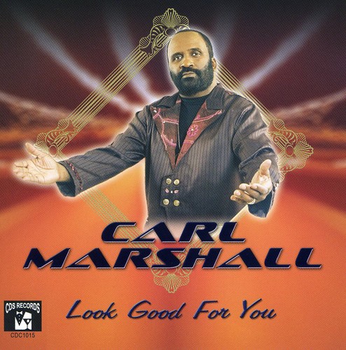 Carl Marshall - Look Good for You