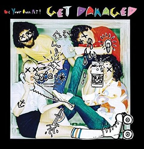 Be Your Own Pet - Get Damaged