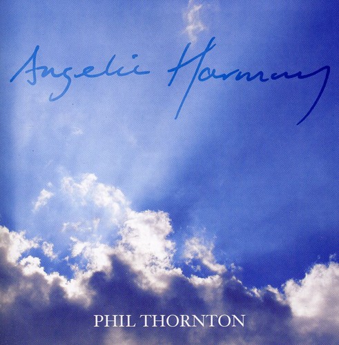 Phil Thornton - Angelic Harmony [Import]