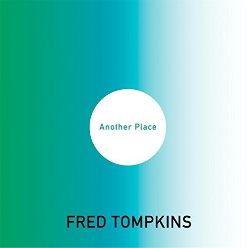 Fred Tompkins - Another Place