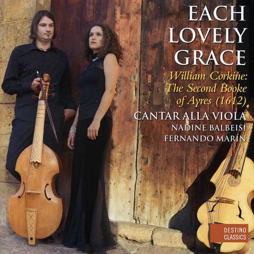 Corkine / Cantar Alla Viola / Balbeisi / Marin - Each Lovely Grace: Second Booke of Ayres