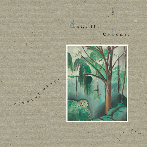 Durutti Column - Without Mercy (Gate) [Download Included]