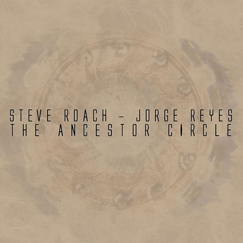 Steve Roach - Ancestor Circle