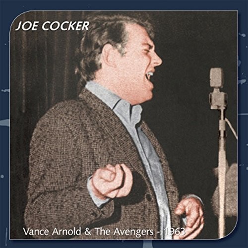 Joe Cocker - Vance Arnold & The Avengers 1963