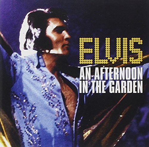 Elvis Presley - Afternoon in the Garden