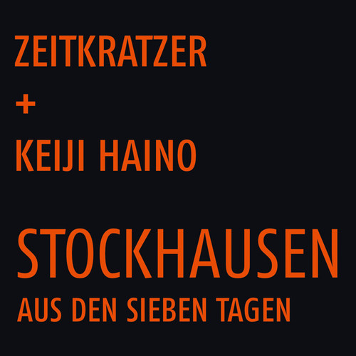Zeitkratzer - Stockhausen: Aus Den Sieben Tagen