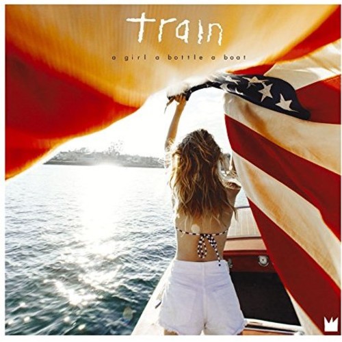 Train - Girl A Bottle A Boat