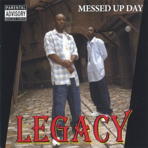 Legacy - Messed Up Day