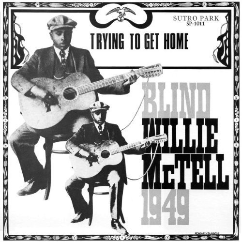 Blind Willie McTell - Trying to Get Home