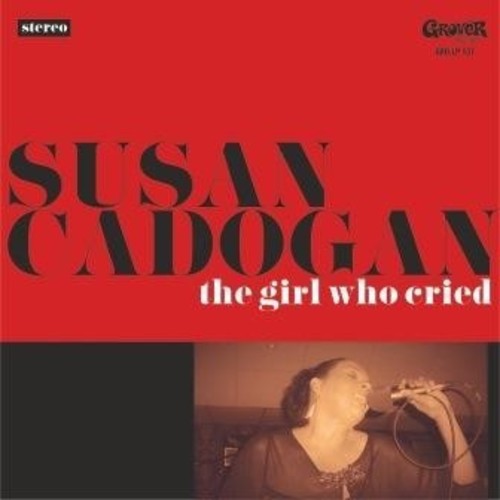 SUSAN CADOGAN - Girl Who Cried